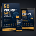 50 Prompt Facili per il Tuo Business